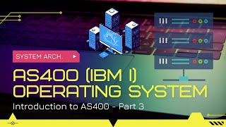 AS400 IBM i System Architecture – Linux on AS400  Introduction to AS400 Part 3 [upl. by Archie]