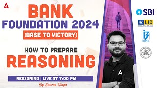 Bank Exam 2024 Foundation  Reasoning Preparation Strategy By Saurav Singh [upl. by Hsepid]