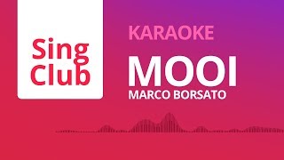 Marco Borsato  Mooi Karaoke • Sing Club [upl. by Eimat]