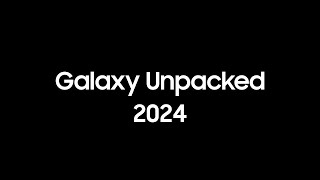 Samsung Galaxy Unpacked 2024 [upl. by Aimar]