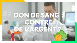 Don de sang  Contre de largent [upl. by Pet]