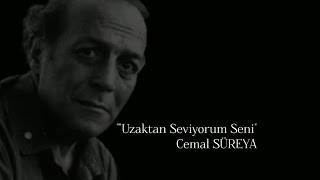 quotuzaktan seviyorum seniquot Cemal SÜREYA [upl. by Nosnar]