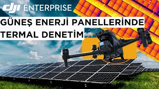 GES Sahalarında Matrice M30T ile Termal Denetim [upl. by Anole]