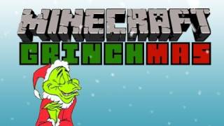 Minecraft Grinchmas Ep2 quotGrinning Ear to Earquot [upl. by Fabrin970]