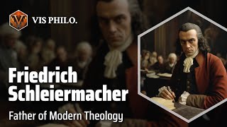 Friedrich Daniel Ernst Schleiermacher Bridging Enlightenment and Christianity｜Philosopher Biograph [upl. by Seltzer]