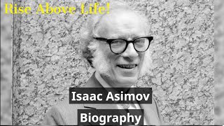 Isaac Asimov Biography [upl. by Eifos]