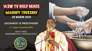 MAUNDY THURSDAY HOLY MASS  28 MARCH 2024  EUCHARIST amp PRIESTHOOD holymass holyeucharist [upl. by Meter67]