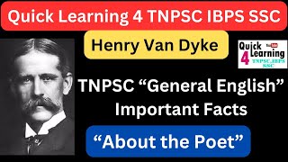 TNPSC English About the Poet Henry Van Dyke  Quick Learning 4 All  Group 22A  New Syllabus [upl. by Erdnaid]