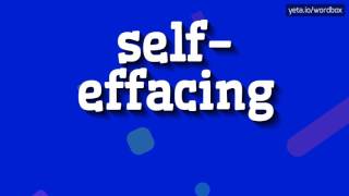 SELFEFFACING  HOW TO PRONOUNCE IT [upl. by Blossom]