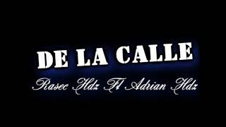 De La CalleAdrian Hernandez Rasec en los coros HS Producciones [upl. by Norrabal]