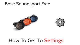 Bose Soundsport Free Wireless Ear buds Reset Get Into Settings How To Tutorial [upl. by Fancie]