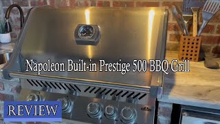 Napoleon Builtin Prestige 500 BBQ Grill Review  Watch Before You Buy [upl. by Nylatsirhc]