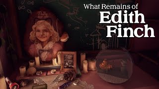 What Remains Of Edith Finch [upl. by Tra]