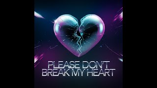 Lucasmoficial  Please Dont Break My Heart Official Audio [upl. by Glory]