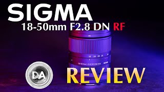 Sigma RF 1850mm F28 DN RF Review The Best APSC Option on Canon [upl. by Howie]