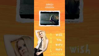 ⚫Wish You Were Here  Avril Lavigne⚫ [upl. by Eatnohs715]