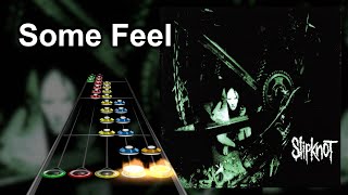 Clone Hero Chart Preview  Some Feel  Slipknot [upl. by Glanti]