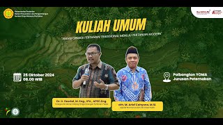 KULIAH UMUM quotTransformasi Pertanian Tradisional Menuju Pertanian Modernquot [upl. by Gerti646]