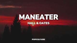 Hall amp Oates  Maneater LYRICS [upl. by Aritak399]