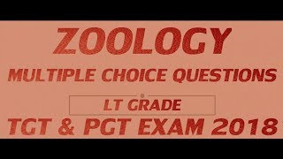 Zoology  Multiple Choice Questions  For Lt Grade  TGT amp PGT Exams 2018 [upl. by Marten]