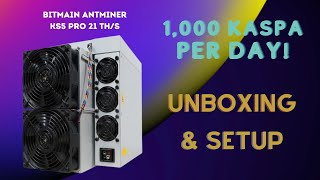 Best Kaspa Miner 2024  Bitmain KS5 Pro 21 Ths  Unboxing and Setup [upl. by Anitaf634]