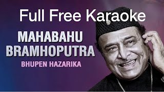 Mahabahu Brahmaputra  Full Karaoke Assamese Song By Dr Bhupen Hazarika [upl. by Llewol]