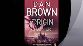 AUDIOBOOK Dan Brown ORIGIN Chapter 50 51 [upl. by Crespo]