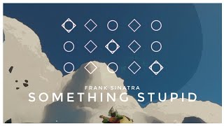 Something Stupid  Frank Sinatra Sky  Children of the Light [upl. by Trebleht415]