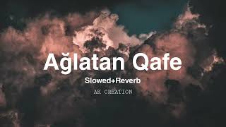 Ağlatan Qafe Slowed  Reverb  original audio [upl. by Ned]