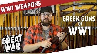 Greek Rifles and Pistols of World War 1 I THE GREAT WAR Special feat CampRsenal [upl. by Letnahc]