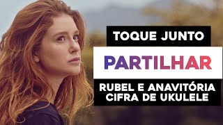 Toque Junto Partilhar  Rubel e Anavitória  Cifra De Ukulele  Tutorial [upl. by Nishom]