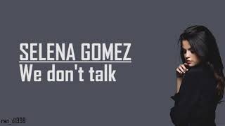 Selena Gomez quotSOLOquot  We dont talk Lyrics [upl. by Sheffy21]