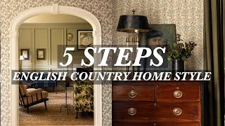 5 Steps To Create An English Country Home Style  Interior Design  Cottage Decor Tips [upl. by Lesnah]