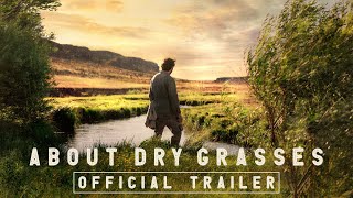 ABOUT DRY GRASSES  Official US Trailer [upl. by Ijic]