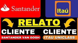 ♨️SANTANDER OU ITAÚ  VEJA RELATOS DE CLIENTES E SAIBA QUAL É O MELHOR♨️ [upl. by Vlad]