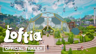 Loftia  Official Announcement Trailer [upl. by Allanson]