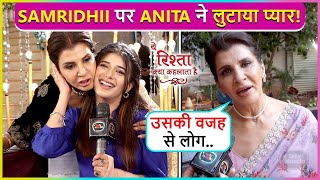 Anita Raj PRAISES Samridhii Shukla Talks About Their Onscreen Bond Says Uski Wajah Se Logo [upl. by Popper]