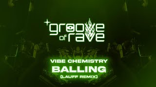 Vibe Chemistry  Balling LÄUFF Remix [upl. by Shayna]