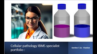 Cellular pathology IBMS specialist portfolio  Section 71a  Fixation [upl. by Trilbi150]