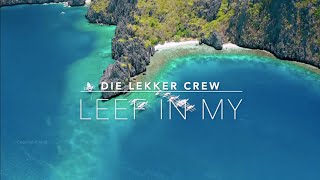 Leef in my By Die Lekker Crew Feat LarryGeorge Johnson Lyric Video [upl. by Erdried140]