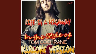 Life Is a Highway In the Style of Tom Cochrane Karaoke Version [upl. by Idroj]