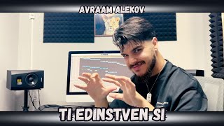 AVRAAM ALEKOV  TI EDINSTVEN SI [upl. by Naivad]