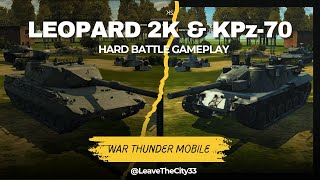 Hansel and Gretel ⭐ War Thunder Mobile  Leopard 2K amp KPz70 Hard Battle Gameplay 🇩🇪 [upl. by Felicio]