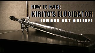 How to Make Kiritos Elucidator Sword Art Online [upl. by Older]