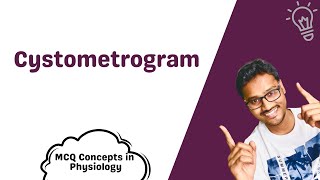 Cystometrogram  MCQ concepts [upl. by Elfie161]