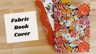 How Sew a Super Easy Fabric Book Cover  DIY Sewing Tutorial  Easy Sewing Project [upl. by Clyte457]