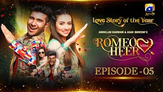 Romeo Weds Heer  Episode 05  Feroze Khan  Sana javed  Geo Entertainment [upl. by Akimrehs307]