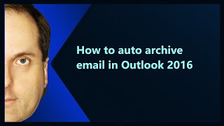 How to auto archive email in Outlook 2016 [upl. by Candra]