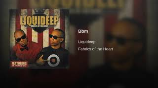 Liquideep Bbm 1080p [upl. by Jaynell]