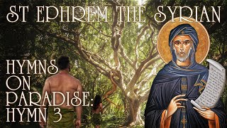 St Ephrem the Syrian  The Tree Of Life Hymns on Paradise [upl. by Nothgierc124]